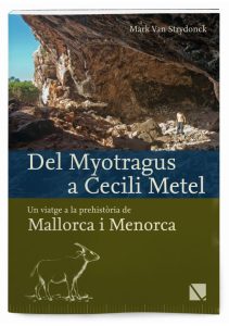 Del Myotragus a Cecili Metel - Un viatge a la prehistòria de Mallorca i Menorca