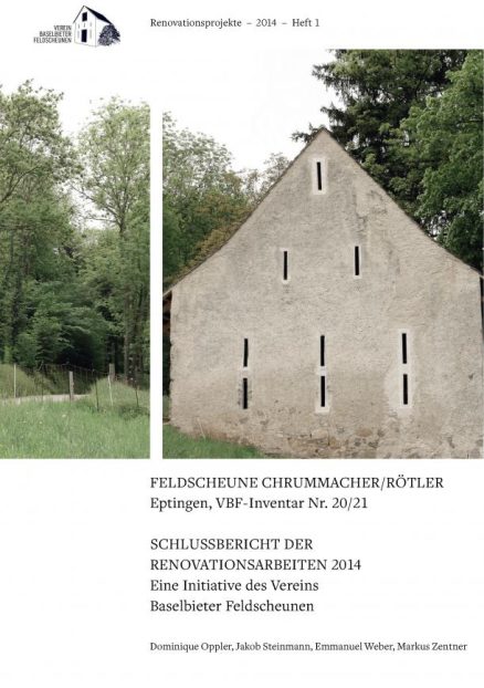 Renovationsprojekte des Verein Baselbieter Feldscheunen - 2014/Heft 1