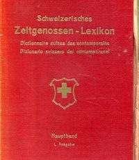 Schweizerisches Zeitgenossen-Lexikon/Dictionnaire suisse des contemporains/Dizionario svizzero dei contemporanei