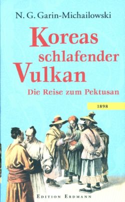 Koreas schlafender Vulkan. Die Reise zum Pektusan.