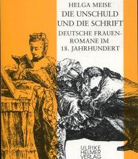 Die  Unschuld und die Schrift. Deutsche Frauenromane im 18. Jahrhundert.