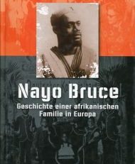 Nayo Bruce. Geschichte einer afrikanischen Familie in Europa.