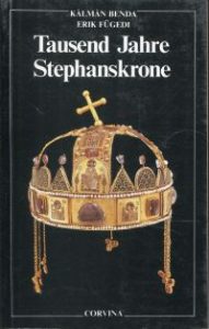 Tausend Jahre Stephanskrone.
