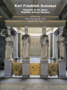 Karl Friedrich Schinkel. Aspects of his Work/Aspekte seines Werkes