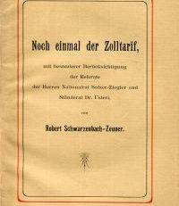Noch einmal der Zolltarif mit besonderer Berücksichtigung  der Referate der Herren Nationalrat Sulzer-Ziegler und Ständerat Dr. Usteri.