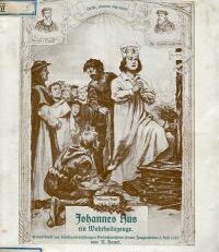 Johannes Hus ein Wahrheitszeuge. Gedenkblatt zur 500 jährigen Gedächtnisfeier seines Zeugentodes 6. Juli 1915.