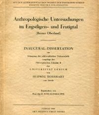 Anthropologische Untersuchungen im Engstligen- und Frutigtal (Berner Oberland).