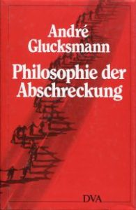 Philosophie der Abschreckung. Mit einem Geleitwort von Jürg Altwegg.