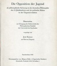 Die Opposition der Jugend als philosophische Strömung in der deutschen Philosophie des 19. Jahrhunderts und als politische Aktion in der Ungarnrevolution.