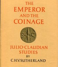 The Emperor and the Coinage. Julio-Claudian Studies.