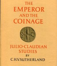 The Emperor and the Coinage. Julio-Claudian Studies.