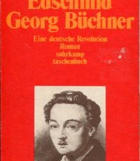 Georg Büchner. Eine deutsche Revolution. Roman.