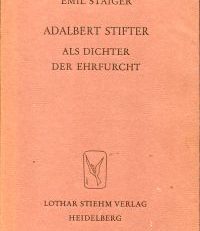Adalbert Stifter als Dichter der Ehrfurcht.