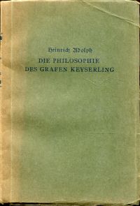 Die Philosophie des Grafen Keyserling.