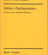 Stifters "Nachsommer". Ein Roman der verhaltenen Rührung.