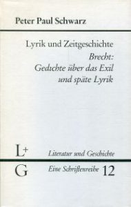 Lyrik und Zeitgeschichte. Brecht, Gedichte über das Exil und späte Lyrik.
