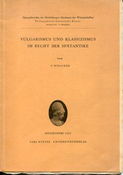 Vulgarismus und Klassizismus im Recht der Spätantike. Vorgelegt am 7. Februar 1953.