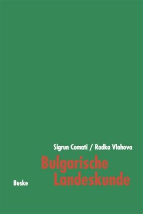 Bulgarische Landeskunde. Ein Lehr- und Textbuch.
