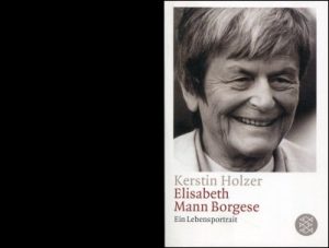 Elisabeth Mann Borgese. Ein Lebensportrait.