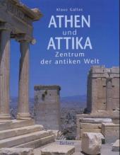 Athen und Attika. Zentrum der antiken Welt.
