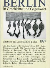 Berlin in Geschichte und Gegenwart. Jahrbuch des Landesarchivs Berlin 1987.
