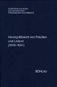 Herzog Albrecht von Preußen und Livland. (1540 - 1551).