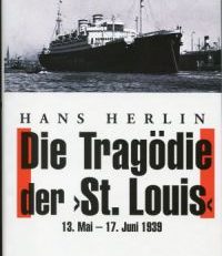 Die Tragödie der "St. Louis". 13. Mai - 17. Juni 1939. Mit Dokumenten.