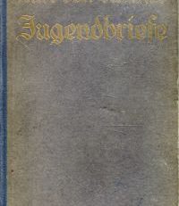 Jugendbriefe, 1841-1856. Hrsg. von Leopold von Schlözer.
