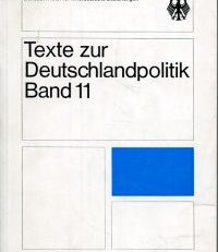 Texte zur Deutschlandpolitik, Band 11, 2. Juni 1972 - 22. Dezember 1972. Hrsg. vom Bundesministerim für innerdeutsche Beziehungen.