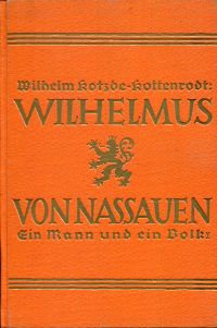 Wilhelmus von Nassauen. Ein Mann aus dem Volk.