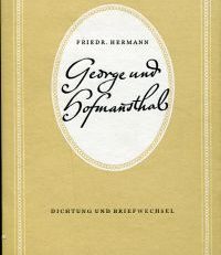 Stefan George und Hugo von Hofmannsthal. Dichtung und Briefwechsel.