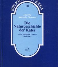 Historia naturalis catorum, die Naturgeschichte der Kater.