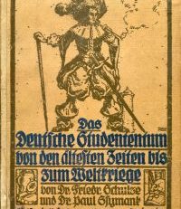 Das deutsche Studententum von den ältesten Zeiten bis zum Weltkriege.