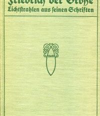 Friedrich der Grosse. Lichtstrahlen aus seinen Schriften. Gesammelt und übersetzt.
