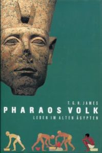 Pharaos Volk. Leben im alten Ägypten.