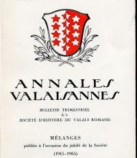 Annales Valaisannes, Bulletin annuel de la Société d'histoire du Valais Romand, 2e série, 41e année, Tome 14, 1966.