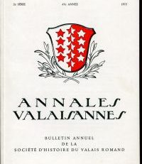 Annales Valaisannes, Bulletin annuel de la Société d'histoire du Valais Romand, 2e série, 47e année, 1972