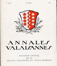 Annales Valaisannes, Bulletin annuel de la Société d'histoire du Valais Romand, 2e série, 51e année, 1976.