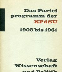 Das Parteiprogramm der KPdSU, 1903 bis 1961.