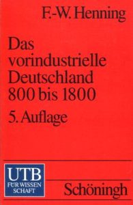 Das vorindustrielle Deutschland 800 bis 1800.