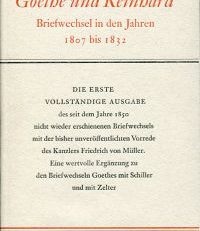 Goethe und Reinhard. Briefwechsel in den Jahren 1807 - 1832.