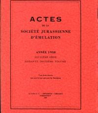Actes de la Société Jurassienne d'Emulation, 2ième série, Vol. 62, Année 1958.
