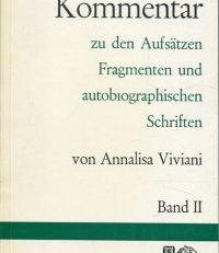 Grillparzer-Kommentar. Band 2: Zu den Aufsätzen, Fragmenten und autobiographischen Schriften.