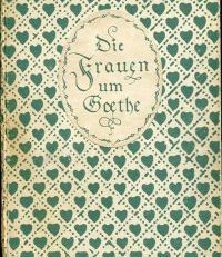 Die Frauen um Goethe. Weimarer Interieurs.