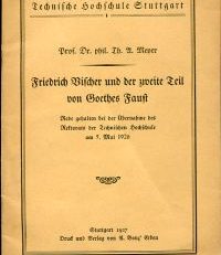 Friedrich Vischer und der zweite Teil von Goethes Faust. Rede, gehalten bei der Übernahme des Rektorats der Technischen Hochschule Stuttgart am 5. Mai 1926.
