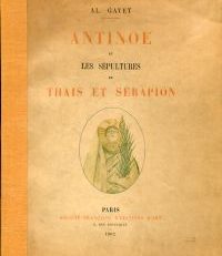 Antinoë et les sépultures de Thaïs et Sérapion.