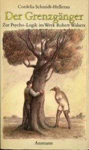 Der Grenzgänger. Zur Psycho-Logik im Werk Robert Walsers.