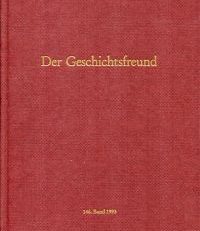Geschichtsfreund, 146. Band 1993. Mitteilungen des Historischen Vereins der fünf Orte Luzern, Uri, Schwyz, Unterwalden ob und nid dem Wald und Zug.