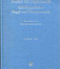 Archiv für Diplomatik, Schriftgeschichte, Siegel- und Wappenkunde.