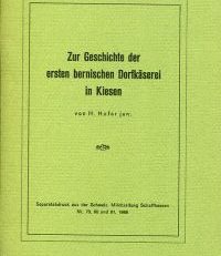 Zur Geschichte der ersten bernischen Dorfkäserei in Kiesen.